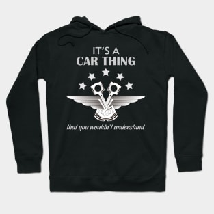 It's a car thing that you would'nt understand Hoodie